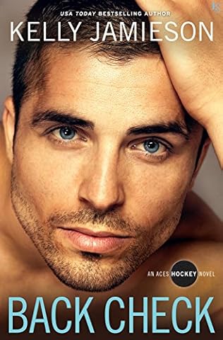Back Check Aces Hockey Book 4 By Kelly Jamieson