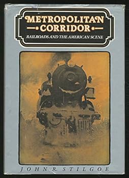 Hardcover Metropolitan Corridor: Railroads and the American Scene Book
