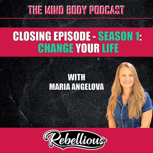 Closing Episode - SEASON 1: Change Your Life Podcast Por  arte de portada