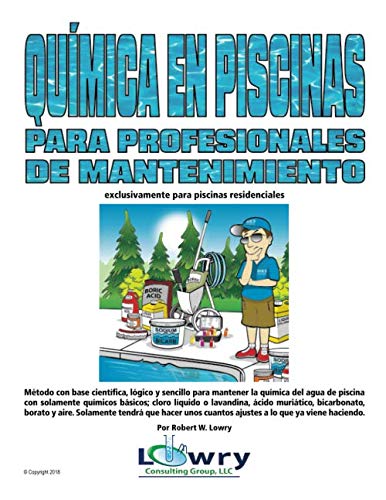 Química En Piscinas Para Profesionales de Mantenimiento: exclusivamente para piscinas residenciales (Spanish Edition)
