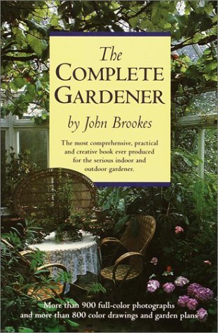 The Complete Gardener by John Brookes (1994-05-02) B01FEL3VTQ Book Cover