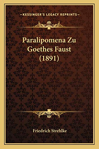 Paralipomena Zu Goethes Faust (1891) (German Edition)
