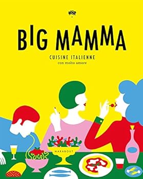 Hardcover Big Mamma: Cuisine italienne con molto amore [French] Book
