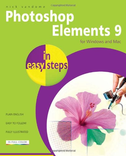 Photoshop Elements 9 in easy steps: For Windows and MAC
