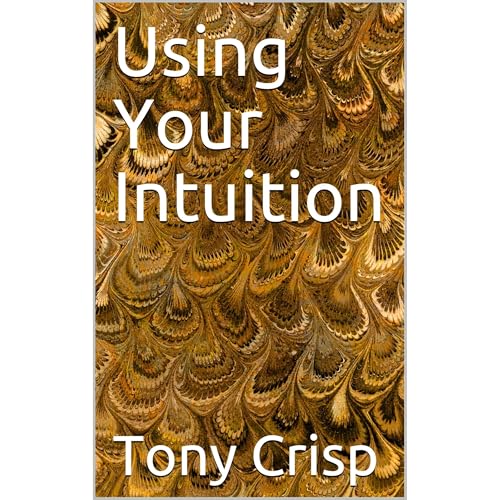Using Your Intuition (Authored by Tony Crisp) episode artwork