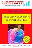 Mobile Hawaiian Shave Ice Cart Business 1461192927 Book Cover