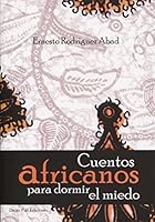 cuentos africanos para dormir el miedo (arbol de palabras) (Spanish Edition) 8494437879 Book Cover