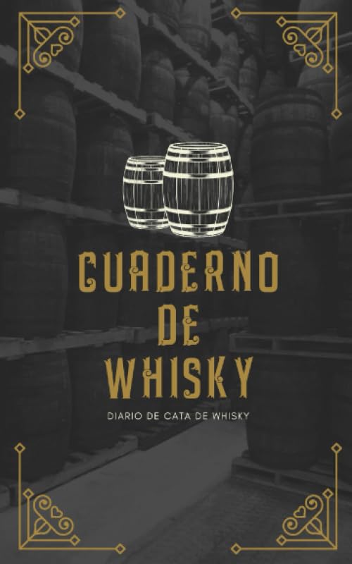 Cuaderno de Whisky Diario de Cata de Whisky - Para Amantes del Whisky (Spanish Edition)