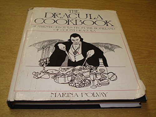 The Dracula CookPolvay, Marina, Podwal, Mark H. (1978) Hardcover The Dracula CookPolvay, Marina, Podwal, Mark H. (1978) Hardcover