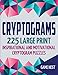 Cryptograms: 225 Large Print Inspirational and Motivational Cryptogram Puzzles