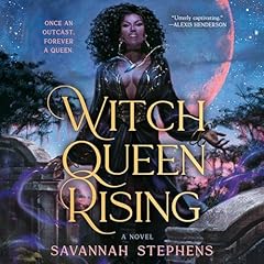 Witch Queen Rising Audiolibro Por Savannah Stephens arte de portada