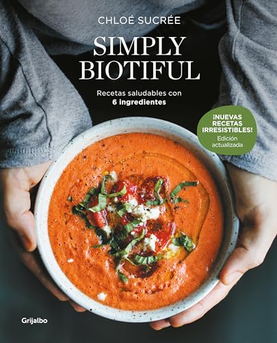 Portada de Simply Biotiful : Recetas saludables con 6 ingredientes