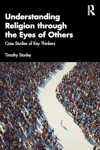 Understanding Religion through the Eyes of Others: Case Studies of