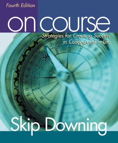 On Course: Strategies for Creating Success in College and in Life