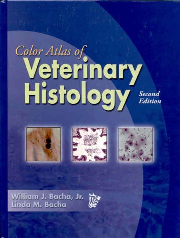 Color Atlas of Veterinary Histology Color Atlas of Veterinary Histology
