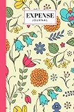  Expense Journal: Flowers Cover Expense Journal, Simple Accounting Ledger for Bookkeeping, 120 Pages, Size 6\