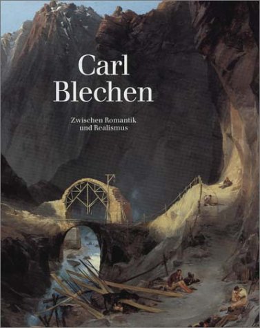 Carl Blechen Carl Blechen