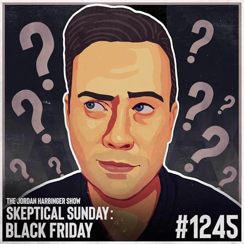 1245: Black Friday | Skeptical Sunday