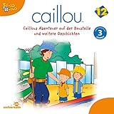 Caillous Abenteuer auf der Baustelle: Caillou 12