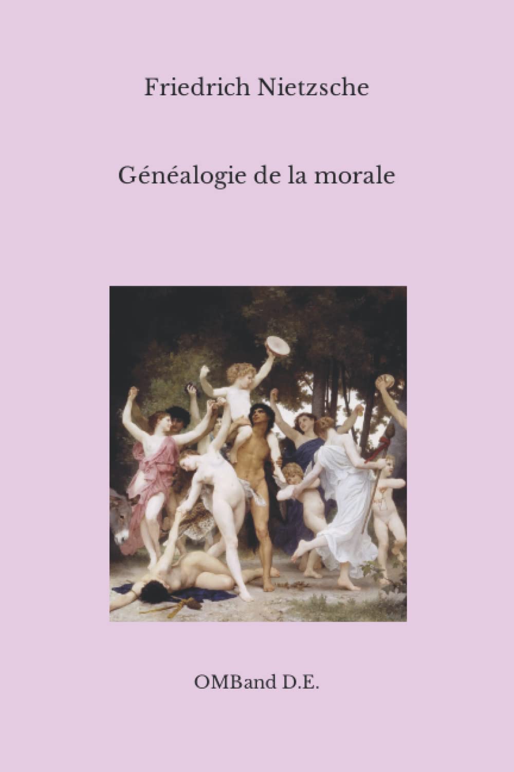 Généalogie de la morale: (Texte intégral)