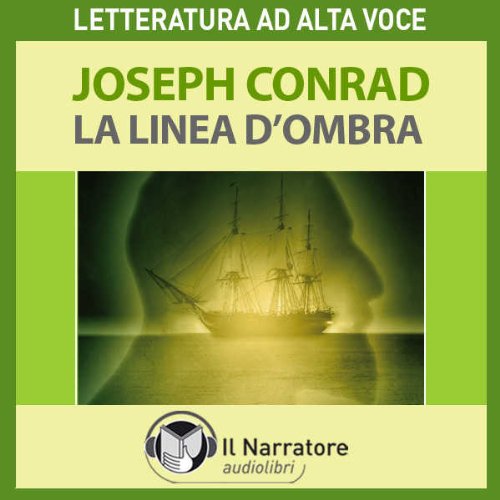 Cover art for La Linea d'ombra. The shadow line: a confession
