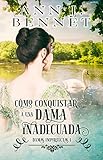 Cómo conquistar a una dama inadecuada (Damas Imperfectas nº 1)