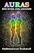 Auras: How to See, Feel & Know: (Full Color ed.)