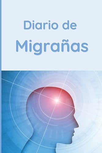 Diario de Migrañas Diario de seguimiento de la migraña indispensable con el medico Cuaderno de Registro de Migrañas Para Registrar tus Dolor de