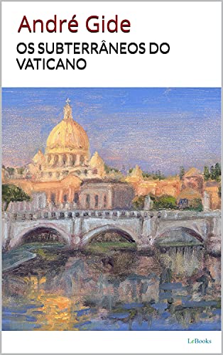 Os Subterrâneos do Vaticano - André Gide (Prêmio Nobel)