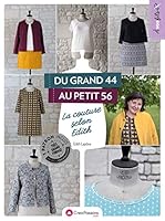Du grand 44 au petit 56 la couture selon Edith 2814104675 Book Cover