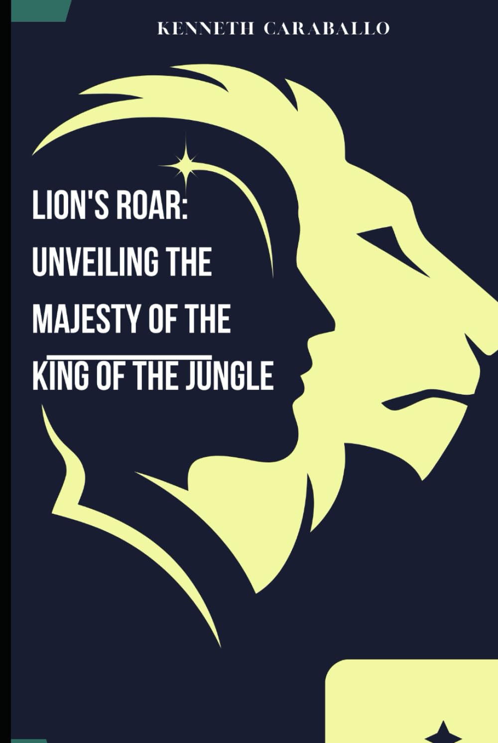 Lion's Roar: Unveiling the Majesty of the King of the Jungle