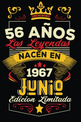 LAS LEYENDAS NACEN EN JUNIO EL AÑO 1967: 56 Aniversario Cuaderno personalizado 56 años regalos Feliz 1967 cumpleaños ideas de regalos