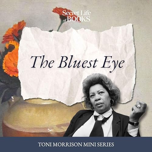 Toni Morrison 1: The Bluest Eye