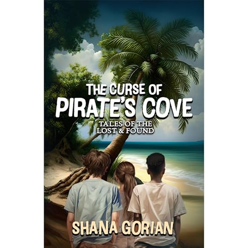 The Curse of Pirate's Cove Audiobook By Shana Gorian cover art