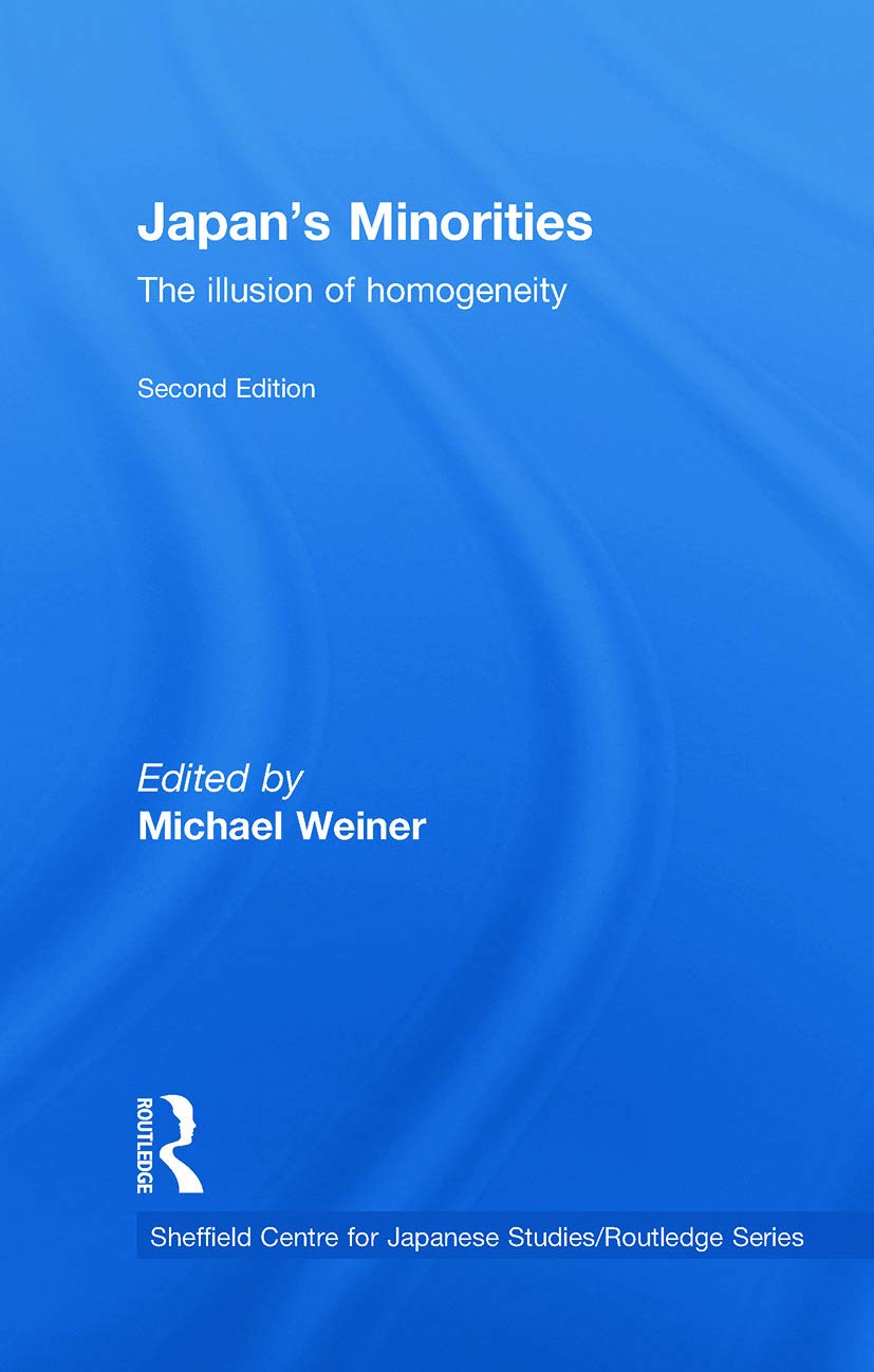 人文 Michael Weiner Japan's Minorities Japan's Minorities: The illusion of homogeneity : Weiner, Michael