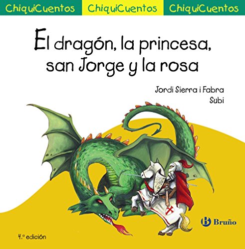 El dragón, la princesa, san Jorge y la rosa (Castellano - A
