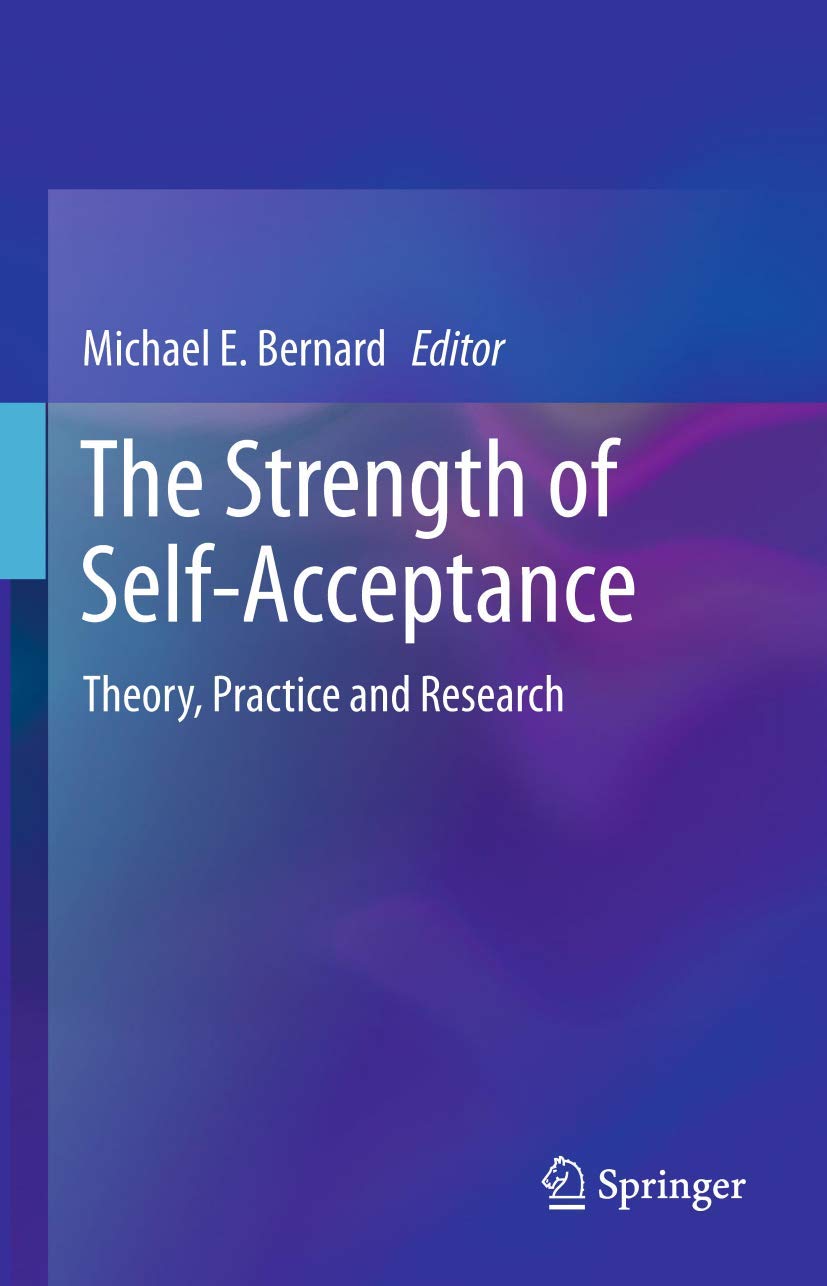 The Strength of Self-Acceptance: Theory, Practice and Research