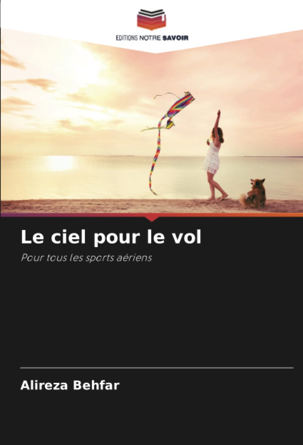 Le ciel pour le vol: Pour tous les sports aériens