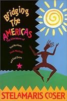 Bridging the Americas: The Literature of Paule Marshall, Toni Morrison, and Gayl Jones 1566392675 Book Cover