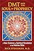 DMT and the Soul of Prophecy: A New Science of Spiritual Revelation in the Hebrew Bible