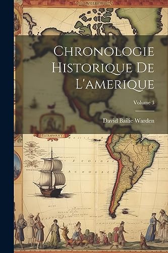 Chronologie Historique De L'amerique; Volume 3 (French Edition)