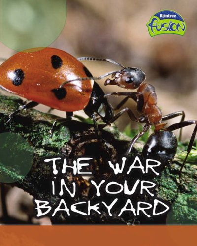 The War in Your Backyard (Fusion: Life Processes and Living Things)