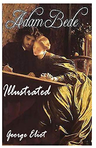 Adam Bede (illustrated) (English Edition)