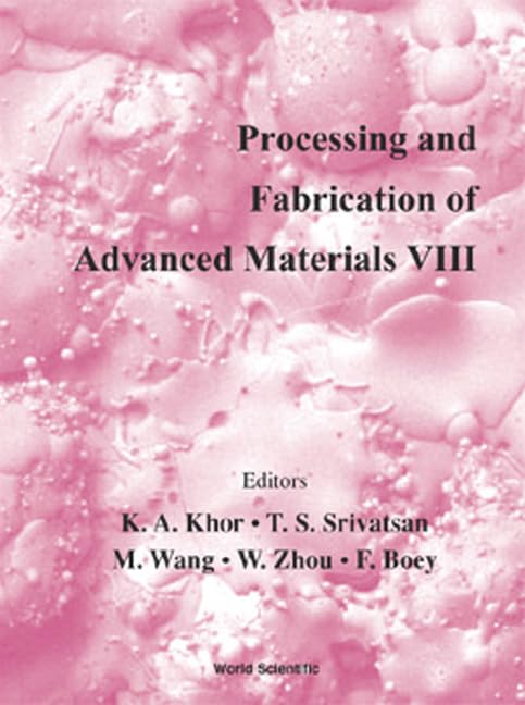 Processing & Fabrication of Advanced Materials VIII