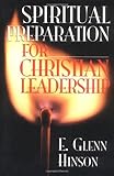 Spiritual Preparation for Christian Leadership