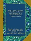  Briefe über Alexander von Humboldt\'s Kosmos : Ein Commentar zu diesem Werke für gebildete Laien