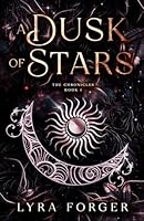 A Dusk Of Stars: The Chronicles Book 1 (The Originals of Grimm Academy - The Chronicles) B0D5DDG34F Book Cover