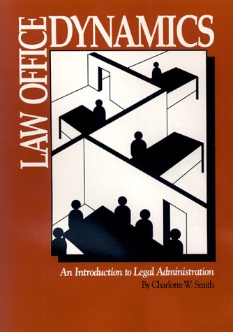 Law Office Dynamics: An Introduction to Legal A... 0929563107 Book Cover