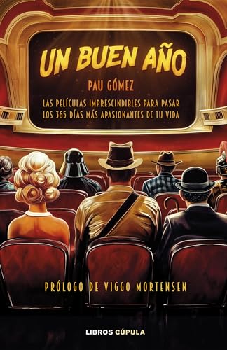 Un buen año: Las 365 (+1) películas más apasionantes de tu vida (Cine)