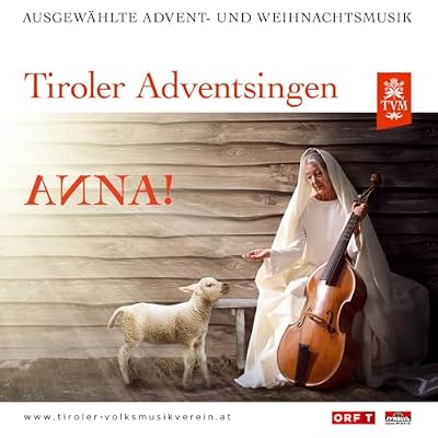 Tiroler Adventsingen - Anna! Ausgabe 6